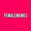 FEMALE MEMES FEMALE MEMES