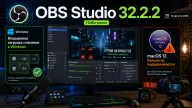 OBS Studio 32.2.2 — исправлена загрузка плагинов в Windows и прекращён запуск на macOS 12