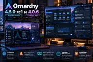 Omarchy расширяет поддержку ARM-ноутбуков и обновляет рабочий стол — версии 4.5.0-rc1 и 4.0.6