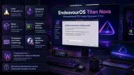 EndeavourOS Titan Nova — обновлённый ISO получил Linux 7.1.8 и исправления установщика